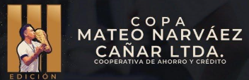 Imagen de Copa Mateo Narvaez - Cañar Ltda III Edición